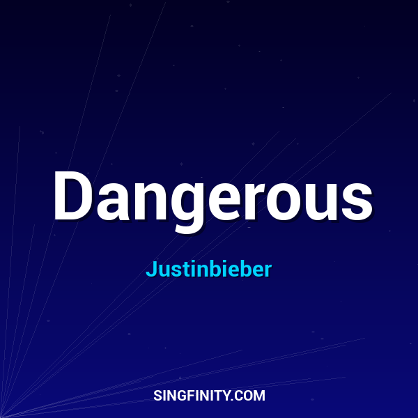 Dangerous