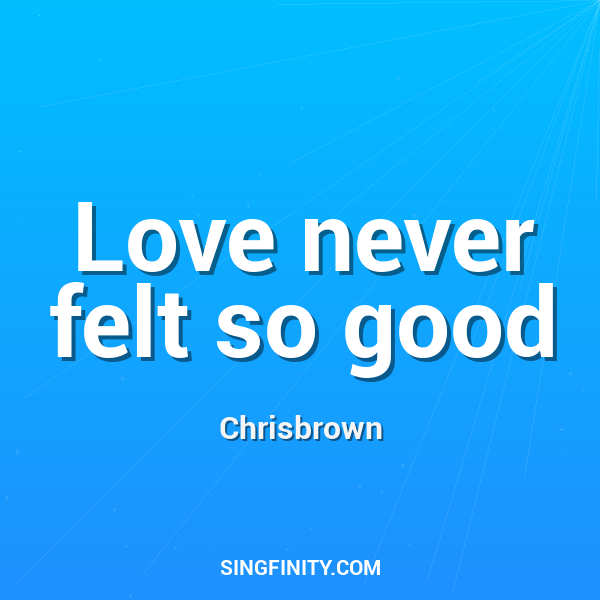 Love never felt so good