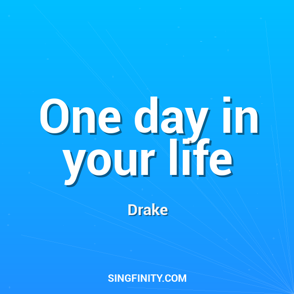 One day in your life