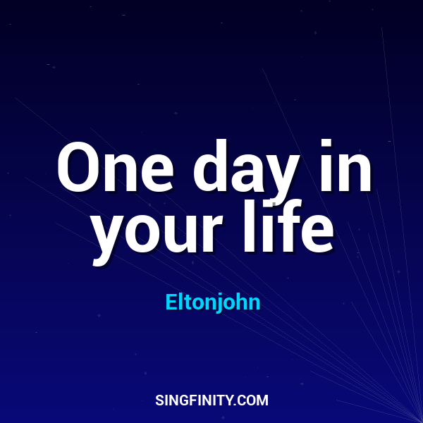 One day in your life