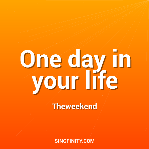 One day in your life