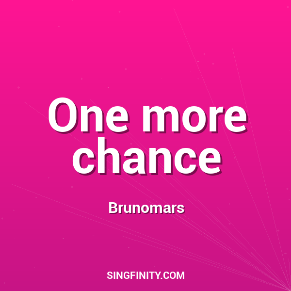 One more chance