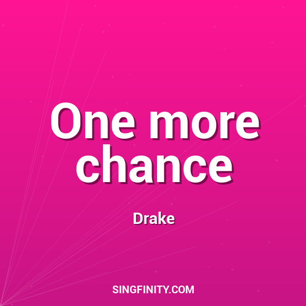 One more chance