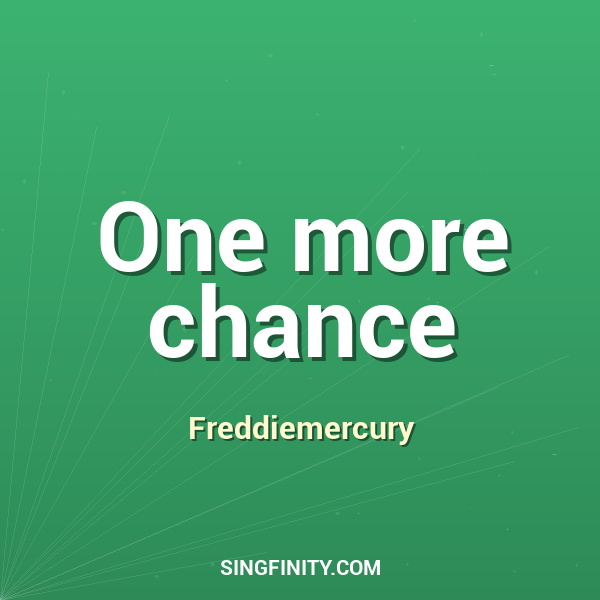 One more chance