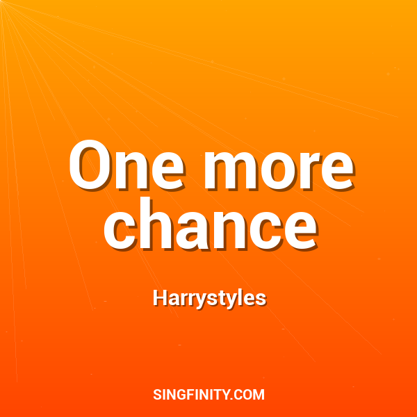 One more chance