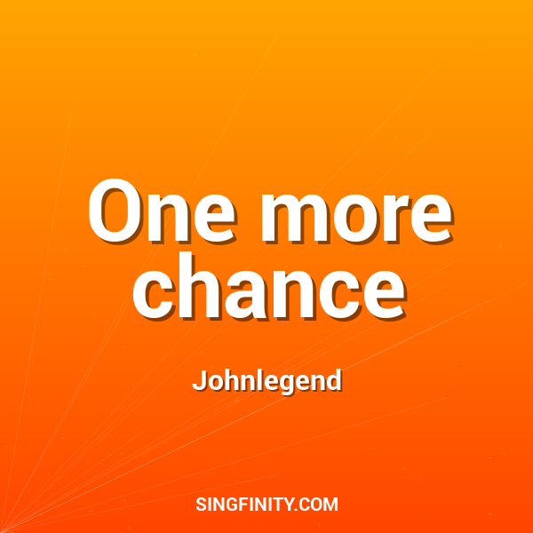 One more chance
