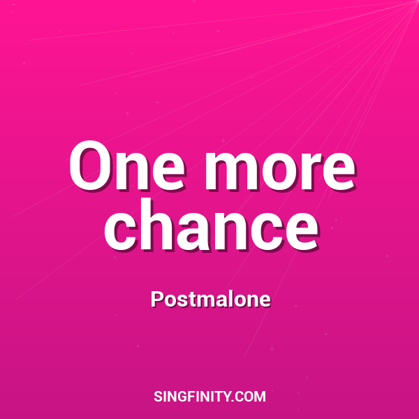 One more chance