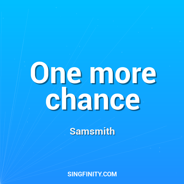 One more chance