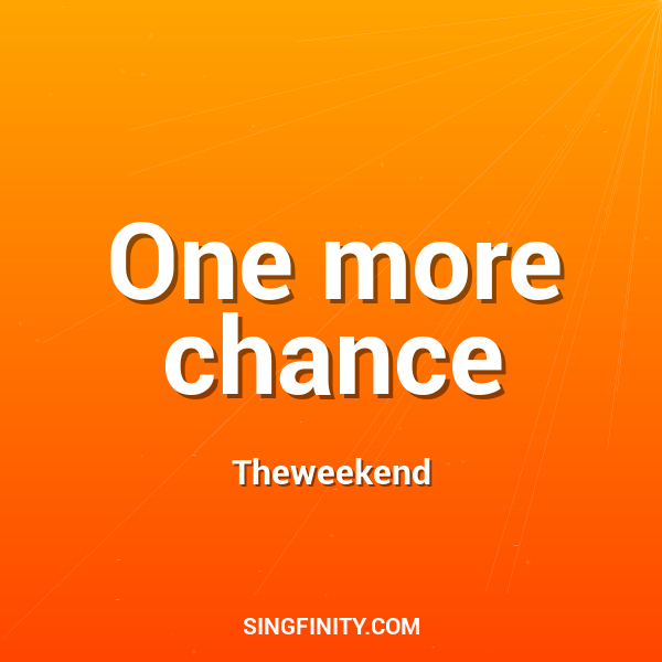 One more chance