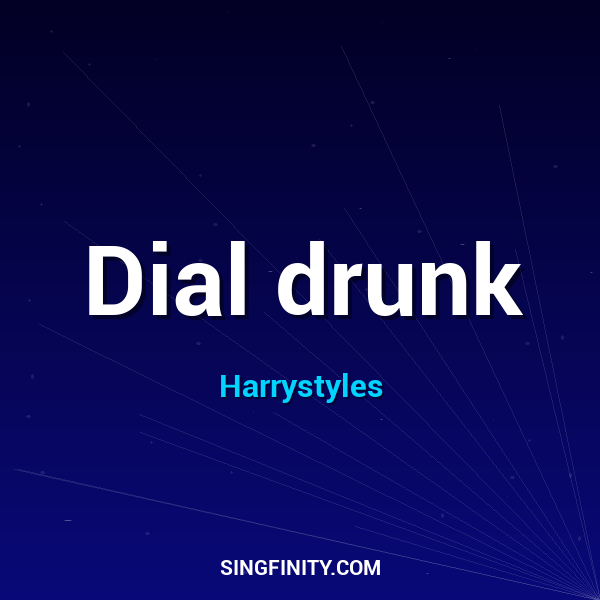 Dial drunk