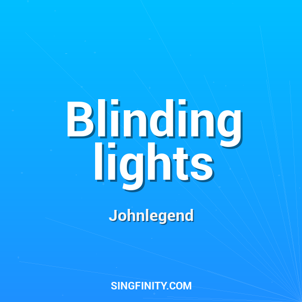 Blinding lights