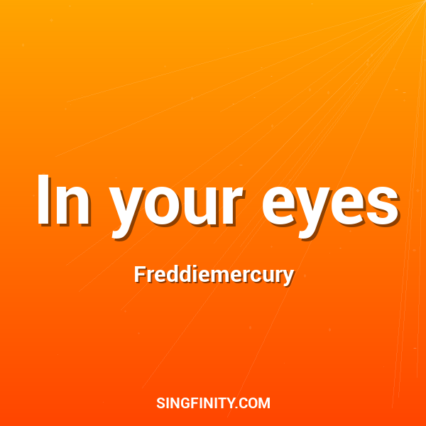 In your eyes