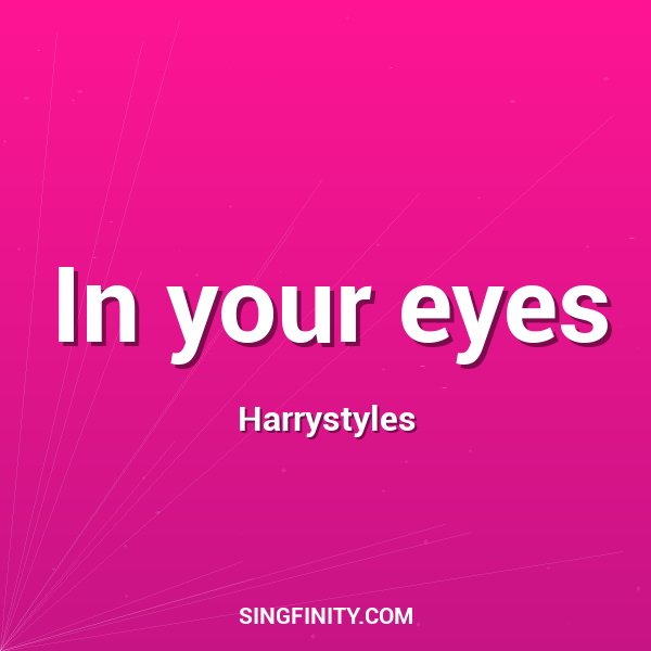In your eyes