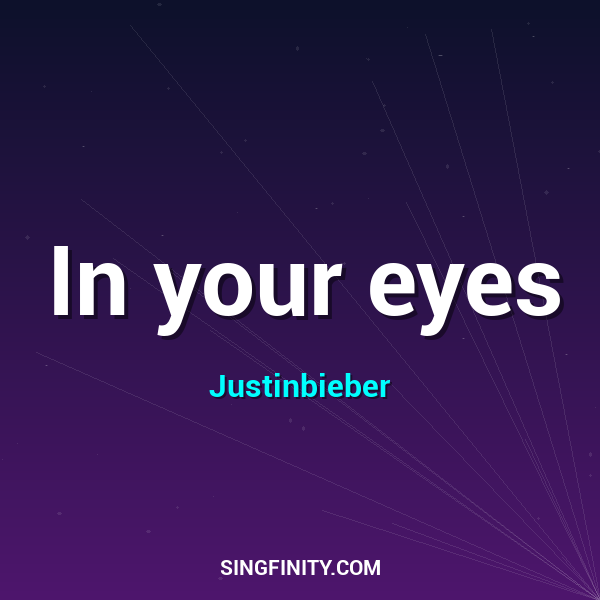In your eyes