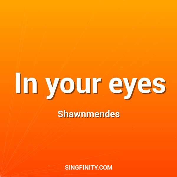 In your eyes