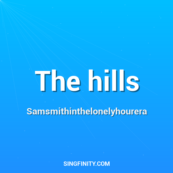 The hills
