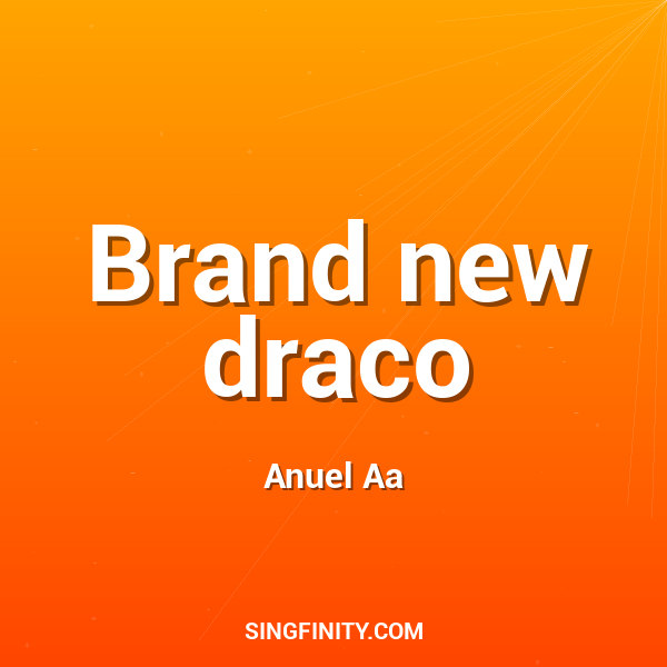 Brand new draco