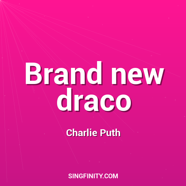 Brand new draco