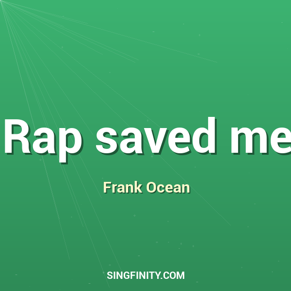 Rap saved me