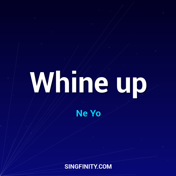 Artwork for Whine up