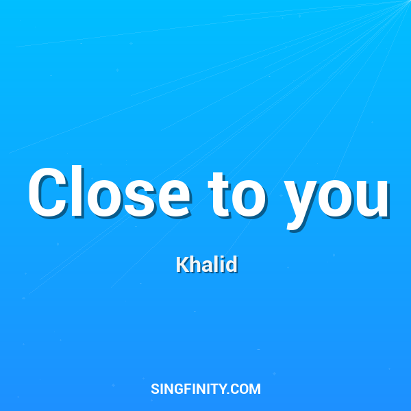 Artwork for Close to you