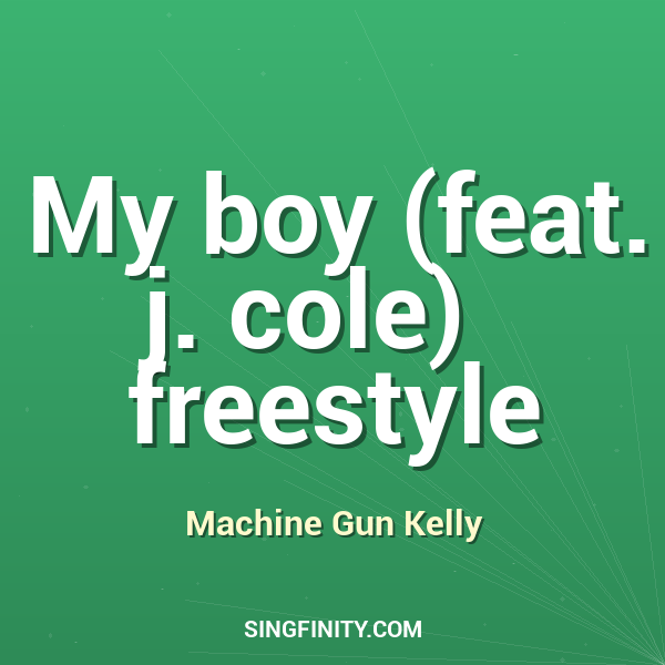 My boy (feat. j. cole)   freestyle