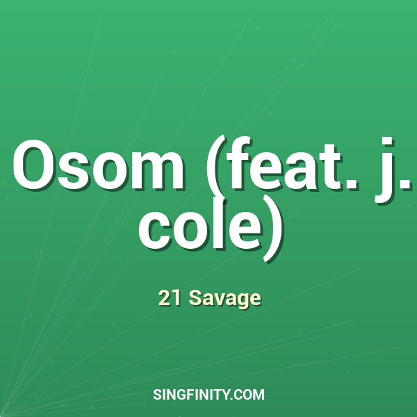 Osom (feat. j. cole)