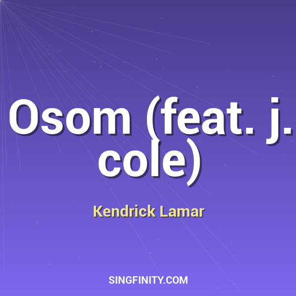 Osom (feat. j. cole)