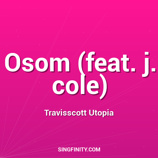 Osom (feat. j. cole)