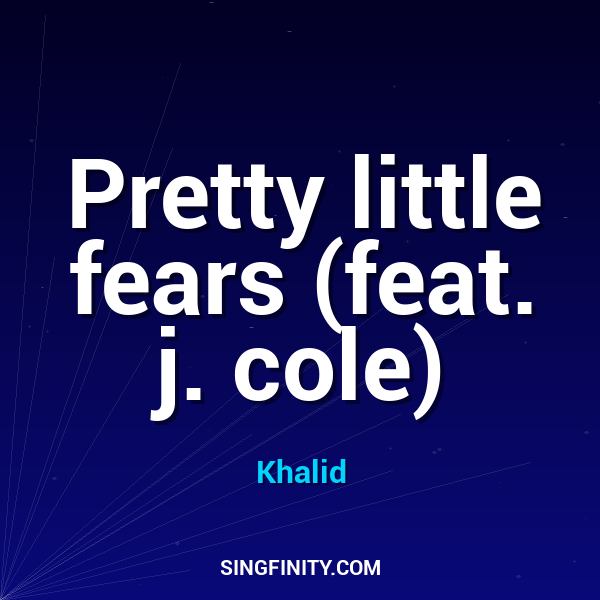 Pretty little fears (feat. j. cole)