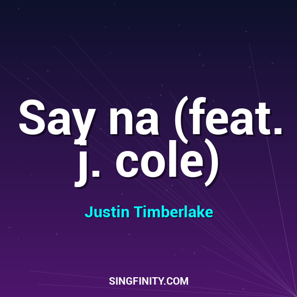 Say na (feat. j. cole)
