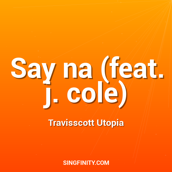 Say na (feat. j. cole)