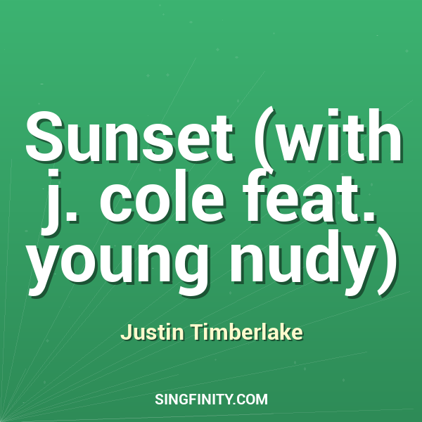 Sunset (with j. cole feat. young nudy)