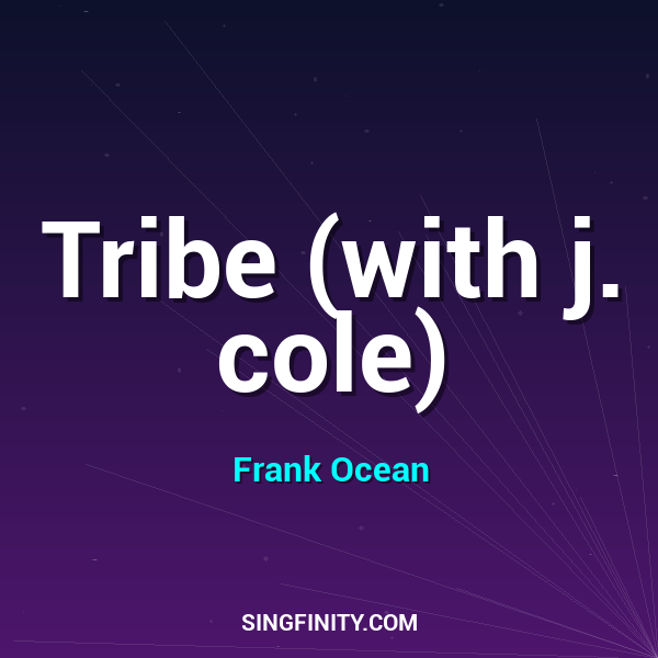 Tribe (with j. cole)