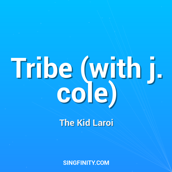 Tribe (with j. cole)