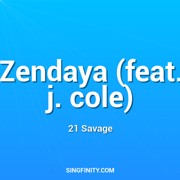 Zendaya (feat. j. cole)