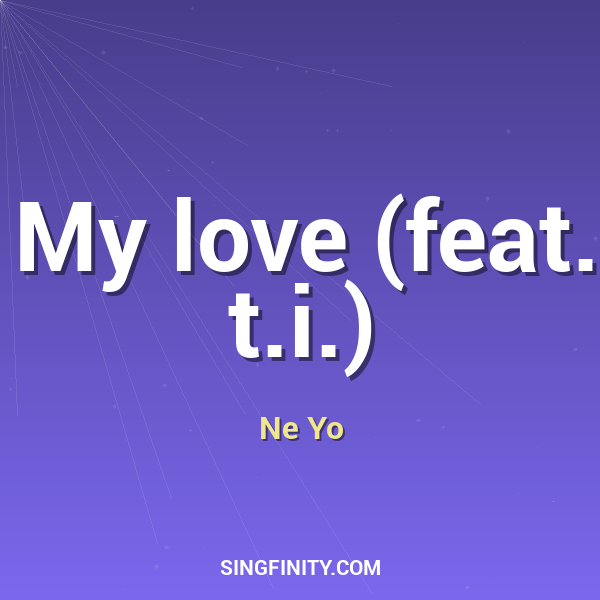 Artwork for My love (feat. t.i.)