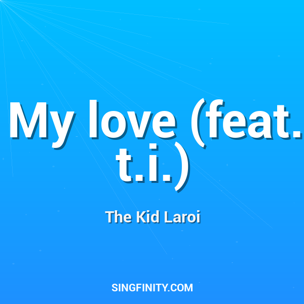 Artwork for My love (feat. t.i.)