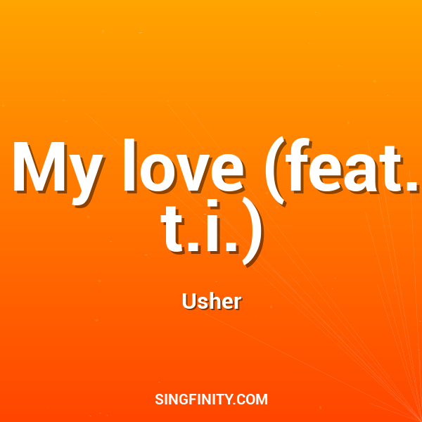 My love (feat. t.i.)