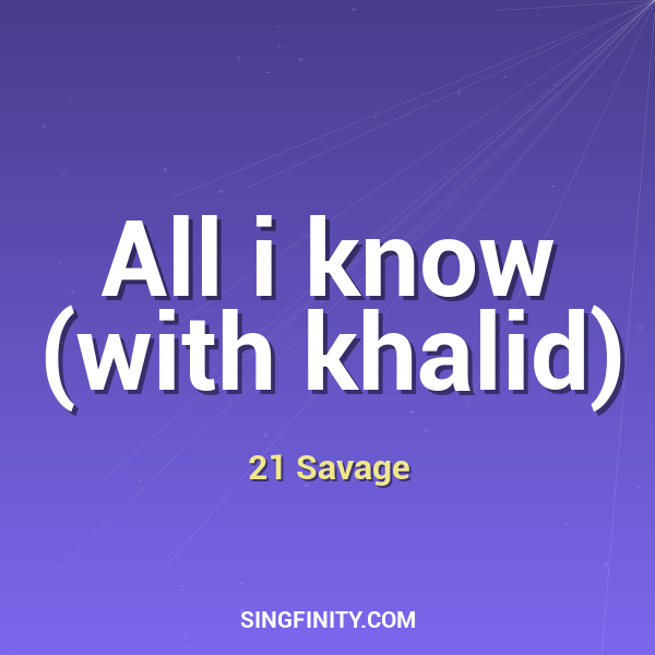 All i know (with khalid)