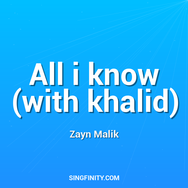 All i know (with khalid)