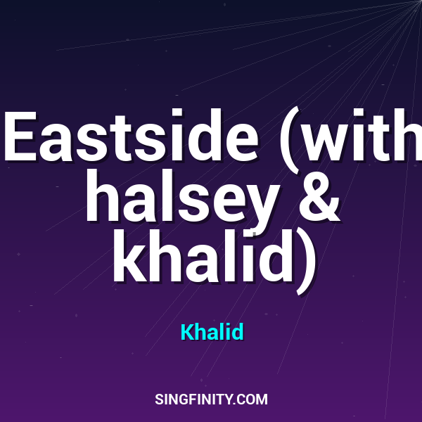 Eastside (with halsey & khalid)