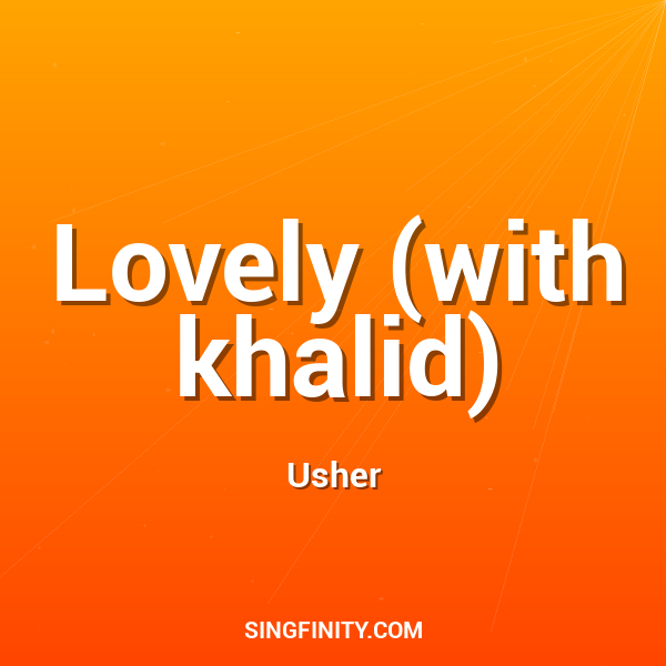 Lovely (with khalid)