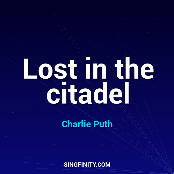 Lost in the citadel