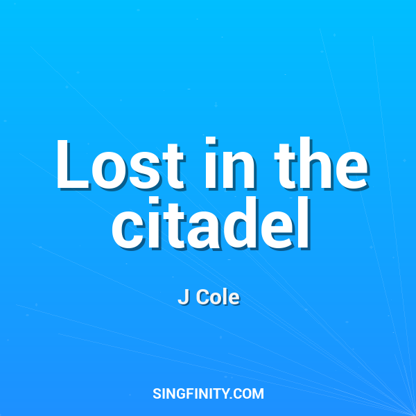 Lost in the citadel
