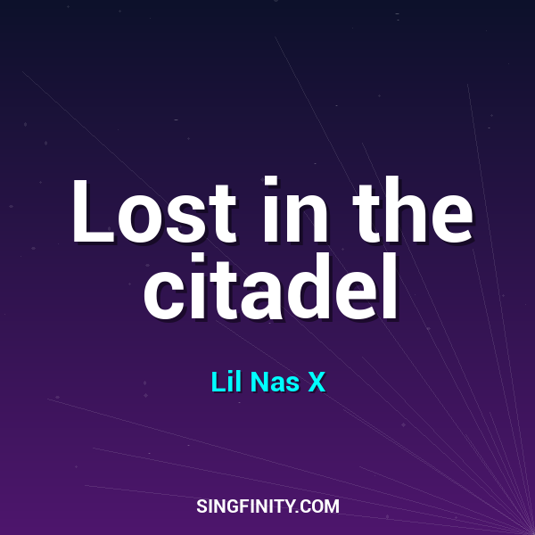 Lost in the citadel