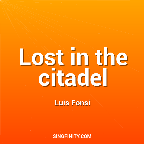 Lost in the citadel