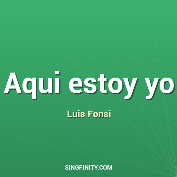 Aqui estoy yo