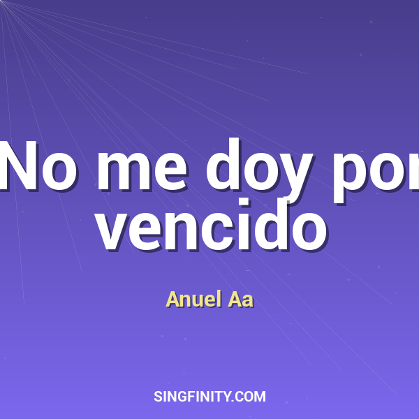 No me doy por vencido