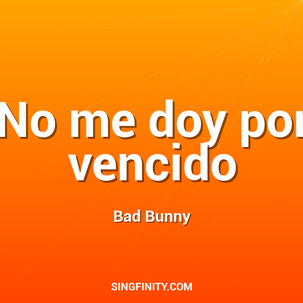 No me doy por vencido